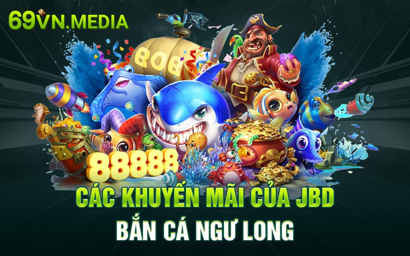 Các khuyến mãi của JDB bắn cá ngũ long