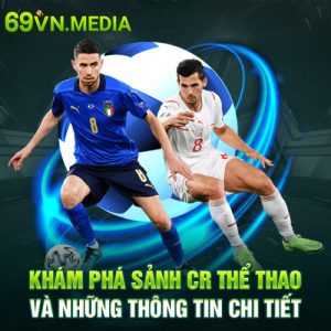 Khám Phá Sảnh CR Thể Thao Và Những Thông Tin Chi Tiết