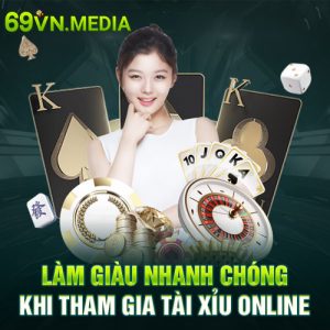 Tài Xỉu Online- Làm Giàu Nhanh Chóng Khi Chơi Tại 69VN