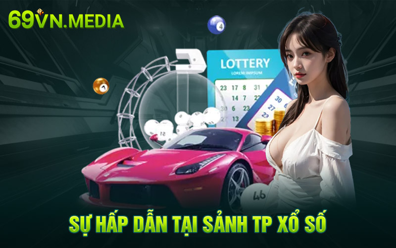 Sự hấp dẫn tại TP xổ số