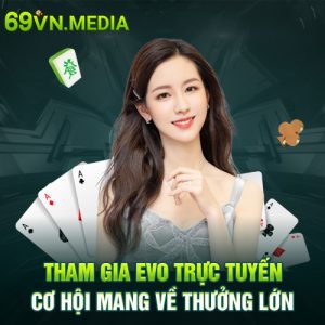 Tham Gia Evo Trực Tuyến Cơ Hội Mang Về Thưởng Lớn